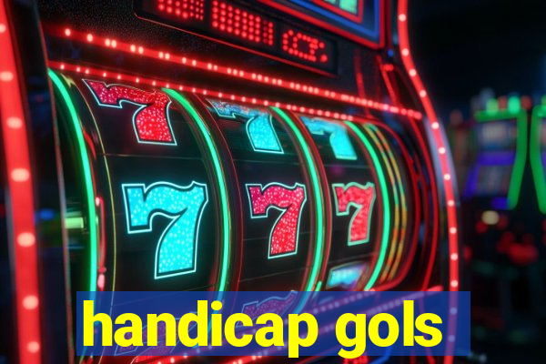 handicap gols